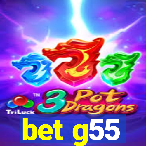 bet g55